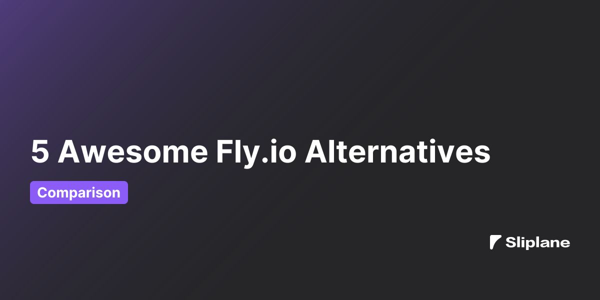 5 Awesome Fly.io Alternatives