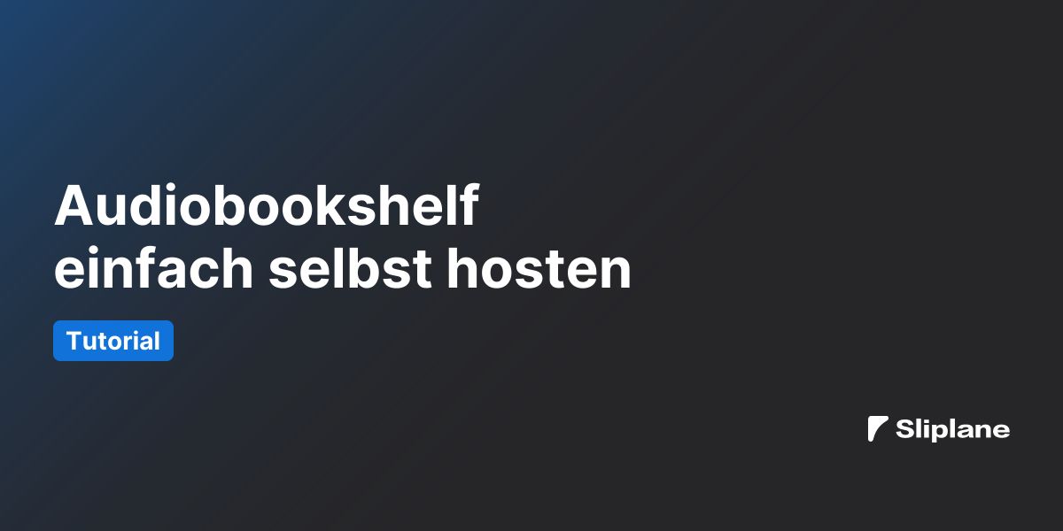 Audiobookshelf einfach selbst hosten